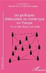Michaë Bourgatte, Michaël Bourgatte, Gabriel Motoi, Gabriela Motoi - Les politiques d'éducation au numérique en Europe