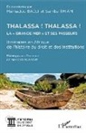 Mamado Badji, Mamadou Badji, Samba Thiam - Thalassa ! Thalassa ! La " Grande mer" et ses passeurs