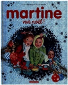 Gilbert Delahaye, Marcel Marlier, Marlier/delahaye - Martine : vive Noël !