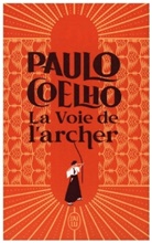 Paulo Coelho - La voie de l'archer