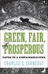 Charles Connerly - Green, Fair, and Prosperous: Paths to Sustainable Iowa