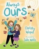 Christy Wopat, Julie Wells - Always Ours
