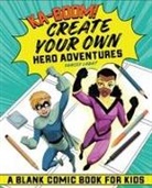 Yancey Labat - Ka-Boom! Create Your Own Hero Adventures