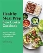 Lauren Keating - Healthy Meal Prep Slow Cooker Cookbook