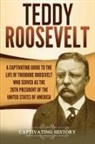 Captivating History - Teddy Roosevelt