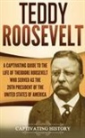 Captivating History - Teddy Roosevelt