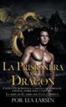 Lea Larsen - LA PRISIONERA DEL DRAGÓN