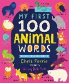 Chris Ferrie, Lindsay Dale-Scott - My First 100 Animal Words