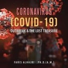 Faris AlHajri - (A. M., Faris AlHajri - Ph. D. (A. M., Faris Alhajri -. Ph. D. (a M. ). - Coronavirus (Covid-19) Outbreak & the Lost Treasure