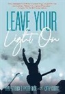 Ryder Buck, Shelley Buck, Kathy Curtis - Leave Your Light On: The Musical Mantra Left Behind by an Illuminating Spirit