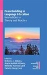 Tammy Gregersen, Melinda Harrison, Mar Olivero, Maria Matilde Olivero, María Matilde Olivero, Rebecca L. Oxford - Peacebuilding in Language Education