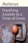George Hofmann - Resilience: Handling Anxiety in a Time of Crisis