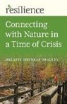 Melanie Choukas-Bradley - Resilience: Connecting with Nature in a Time of Crisis