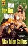 Max Allan Collins - Two for the Money
