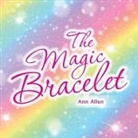 Ann Allen - The Magic Bracelet