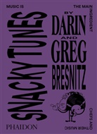 Darin Bresnitz, Greg Bresnitz - Snacky tunes : music is the main ingredient : chefs and their music