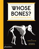 Gabrielle Balkan, Sam Brewster, Sam Brewster - Whose bones? : an animal guessing game