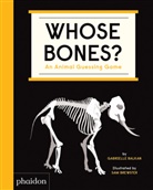 Gabrielle Balkan, Balkan Gabrielle, Sam Brewster, Sam Brewster - Whose bones? : an animal guessing game