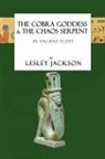 Lesley Jackson, Brian Andrews - The Cobra Goddess & the Chaos Serpent