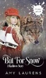 Amy Laurens - But For Snow