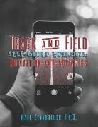 Mark Stanbrough - Track and Field Self-Guided Workouts: Motivation and Activities