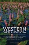 Steve W. Chadde - Western Wetland Flora