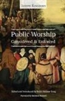 Joseph Kinghorn, Joseph Kinghorn, Baiyu Andrew Song, Baiyu Andrew Song - Public Worship Considered and Enforced