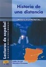 Gonzá, Pablo Daniel Gonzalez-Cremona, P. D. González-Cremona Nogales, Abel Murcia Soriano, José Luis Ocasar Ariza - Historia de una distancia : lectura de español de nivel elemental