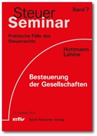 Jürgen Hottmann, Jürgen (Prof. Hottmann, Jürgen (Prof.) Hottmann, Stefan Lahme, Stefan (Prof. Dr.) Lahme - Besteuerung der Gesellschaften