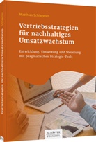 Matthias Schlageter - Vertriebsstrategien für nachhaltiges Umsatzwachstum