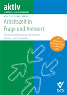 Simon Breyer, Simone Breyer, Niklas Hjort, Niklas M. Hjort, Anja Reinke, Thoma Wirlitsch... - Arbeitszeit in Frage und Antwort