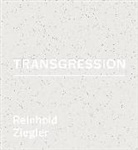 Heike Endter, Helke Endtner, Reinhold Ziegler - Reinhold Ziegler Transgression