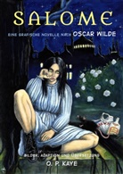 O P Kaye, O. P. Kaye, Osca Wilde, Oscar Wilde - Salome