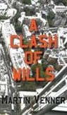 Martin Venner - A Clash of Wills