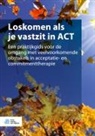 Russ Harris - Loskomen ALS Je Vastzit in ACT