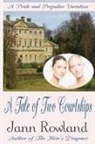 Jann Rowland, Jann Rowland - A Tale of Two Courtships