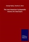 George Ripley, George Dana Ripley, George Dana Charles A Ripley, George; Dana Ripley - The new American Cyclopaedia