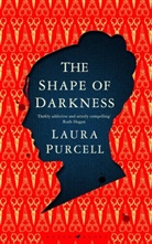 Laura Purcell - The Shape of Darkness