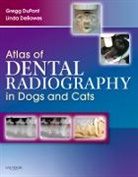 Linda J. Debowes, Linda J. (Shoreline Veterinary Dental Clinic DeBowes, DeBowes Linda J., Gregg A. DuPont, Gregg A. (Shoreline Veterinary Dental Clinic DuPont, DuPont Gregg A. - Atlas of Dental Radiography in Dogs and Cats
