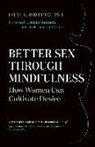 Lori A. Brotto - Better Sex Through Mindfulness
