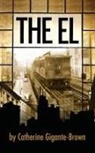 Catherine Gigante-Brown - The El