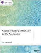 Lisa Polack - Communicating Effectively in the Workforce