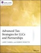 Robert Ricketts, L Tunnell, Larry Tunnell, Larry Ricketts Tunnell - Advanced Tax Strategies for Llcs and Partnerships