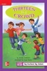 McGraw Hill, Mcgraw-Hill - Reading Wonders Leveled Reader Thirteen Is a Crowd: Ell Unit 5 Week 2 Grade 2