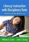 William E. Lewis, Lyn Long, Bilinda Sikes, John Z. Strong - Literacy Instruction with Disciplinary Texts