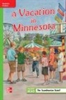 McGraw Hill, McGraw-Hill - Reading Wonders Leveled Reader a Vacation in Minnesota: Beyond Unit 3 Week 1 Grade 5
