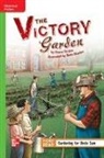 McGraw Hill, McGraw-Hill - Reading Wonders Leveled Reader the Victory Garden: Beyond Unit 6 Week 1 Grade 5