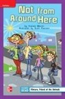 McGraw Hill, Mcgraw-Hill - Reading Wonders Leveled Reader Not from Around Here: Ell Unit 3 Week 1 Grade 4