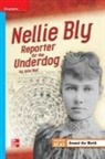 McGraw Hill, Mcgraw-Hill - Reading Wonders Leveled Reader Nellie Bly: Reporter for the Underdog: On-Level Unit 3 Week 4 Grade 4