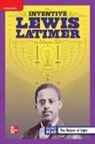 McGraw Hill, Mcgraw-Hill - Reading Wonders Leveled Reader the Inventive Lewis Latimer: Ell Unit 5 Week 3 Grade 4